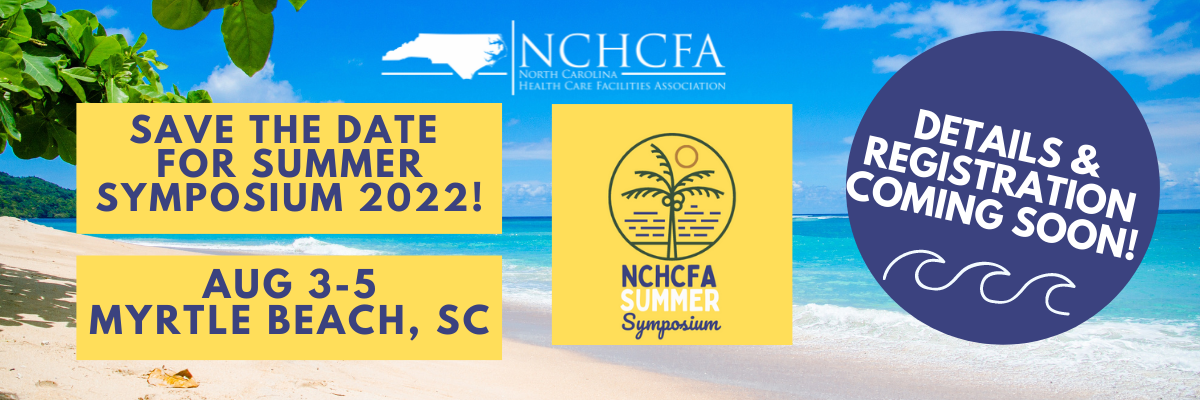 Save the Date! NCHCFA Summer Symposium 2022 is Aug 3-5!